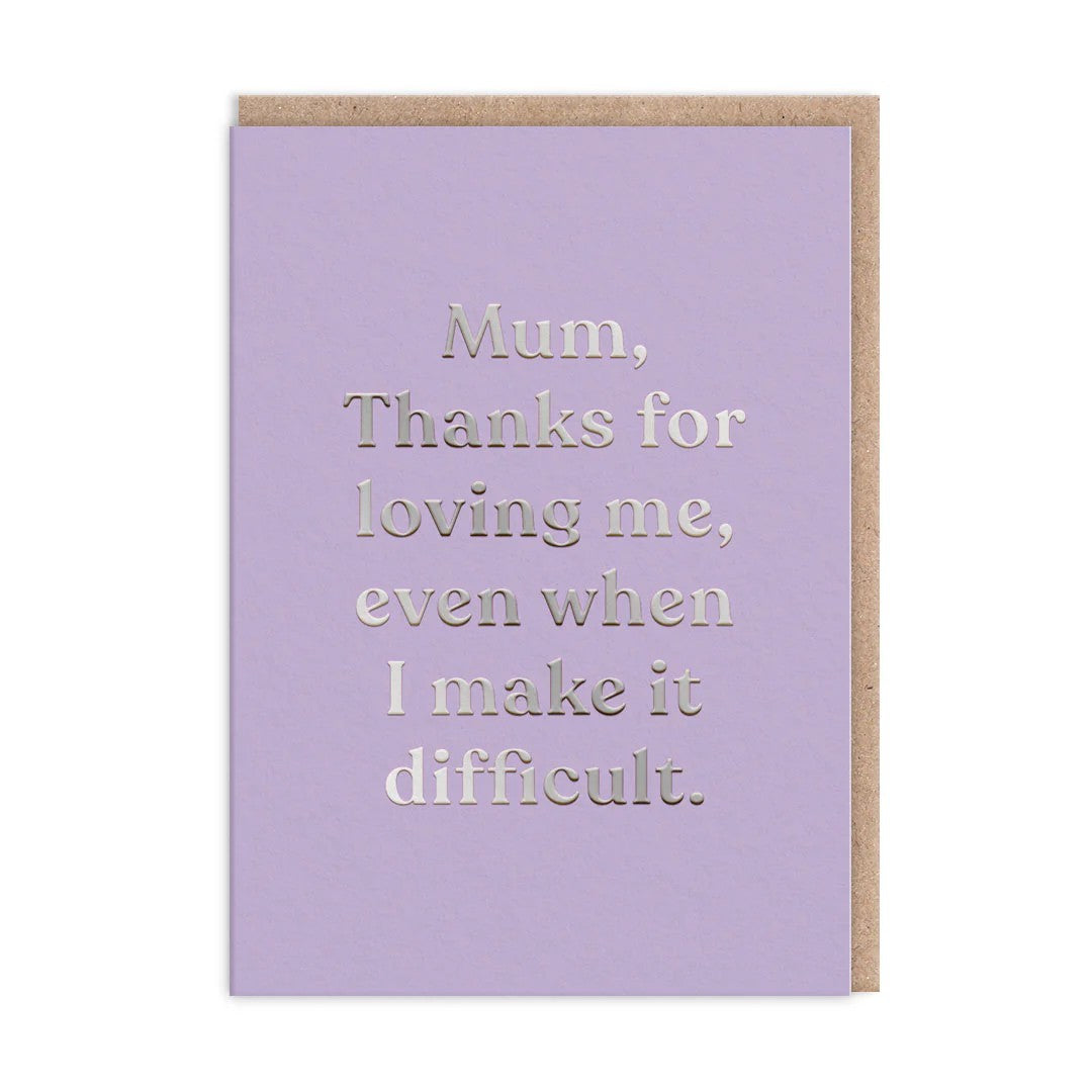 Mum Thanks For Loving Me Greeting Card