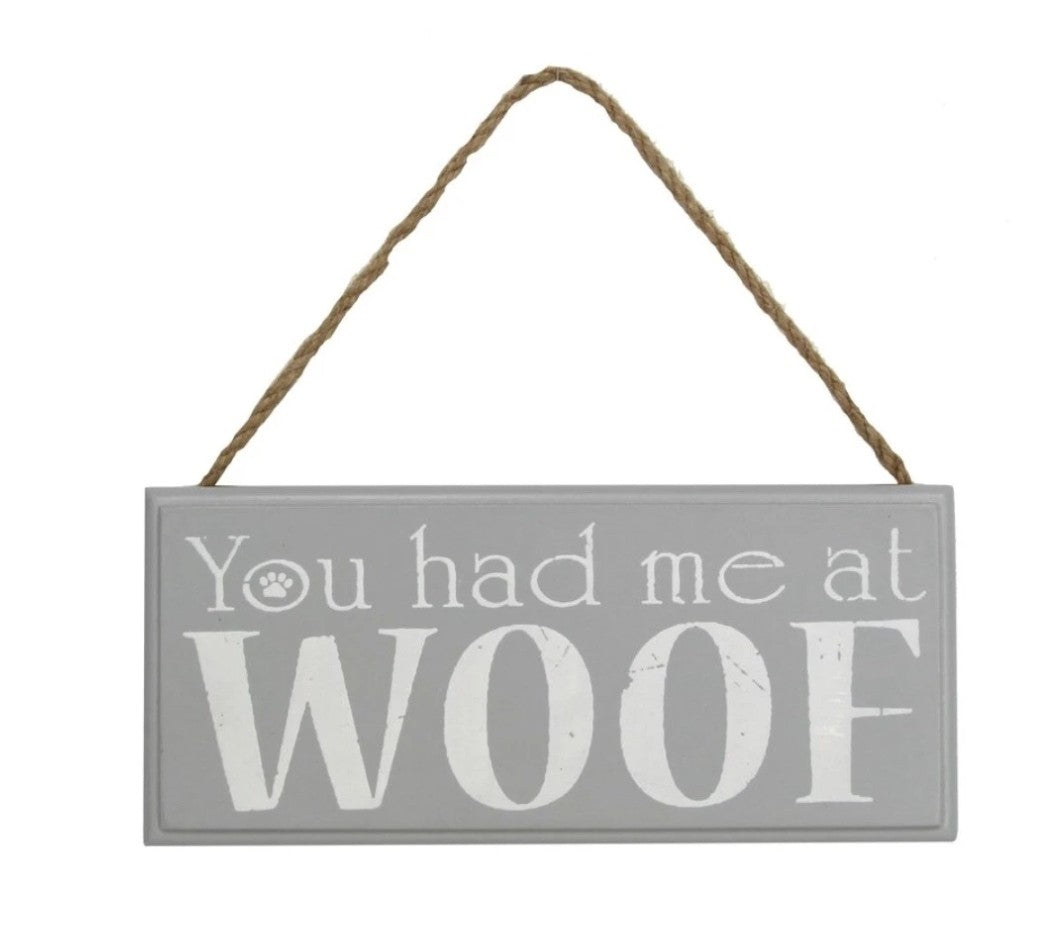 You Had Me At Woof Sign
