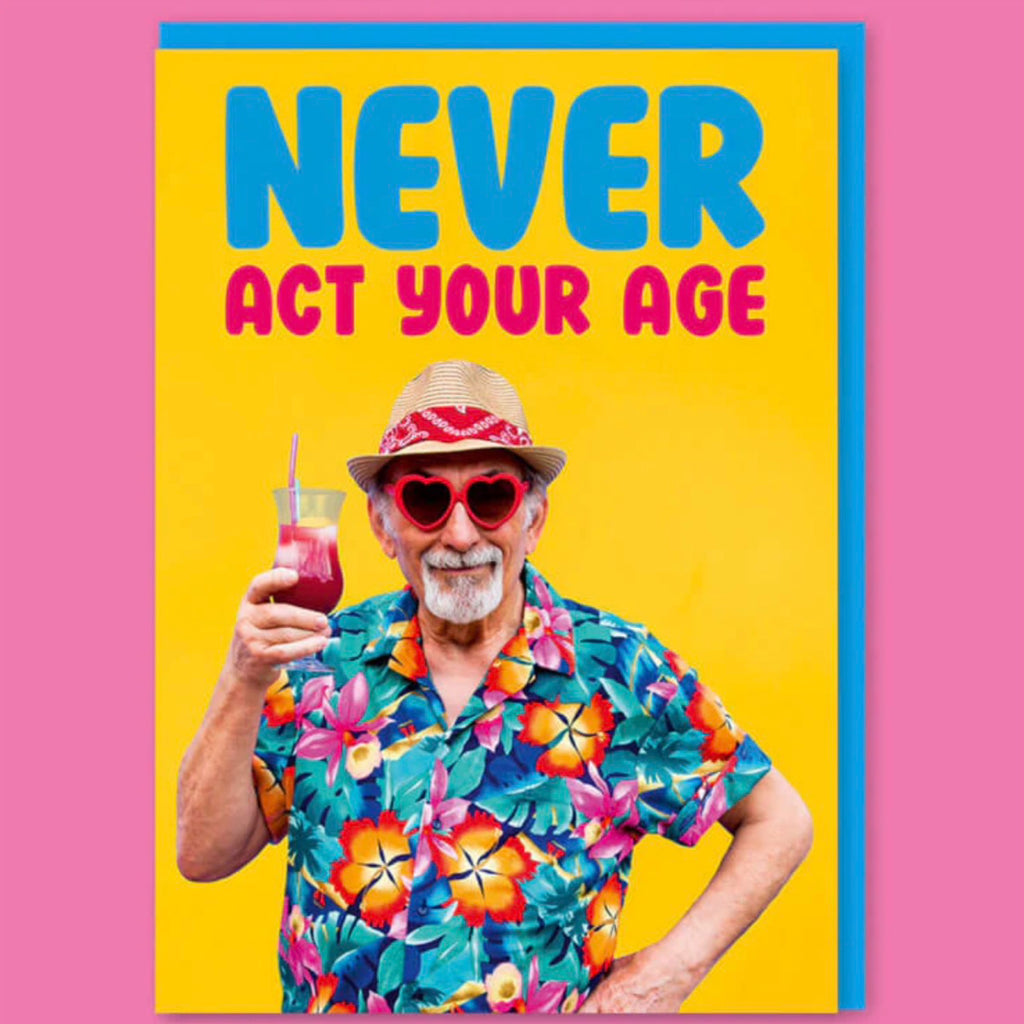 Never Act your Age - male