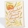 You Are A Great Friend - Card