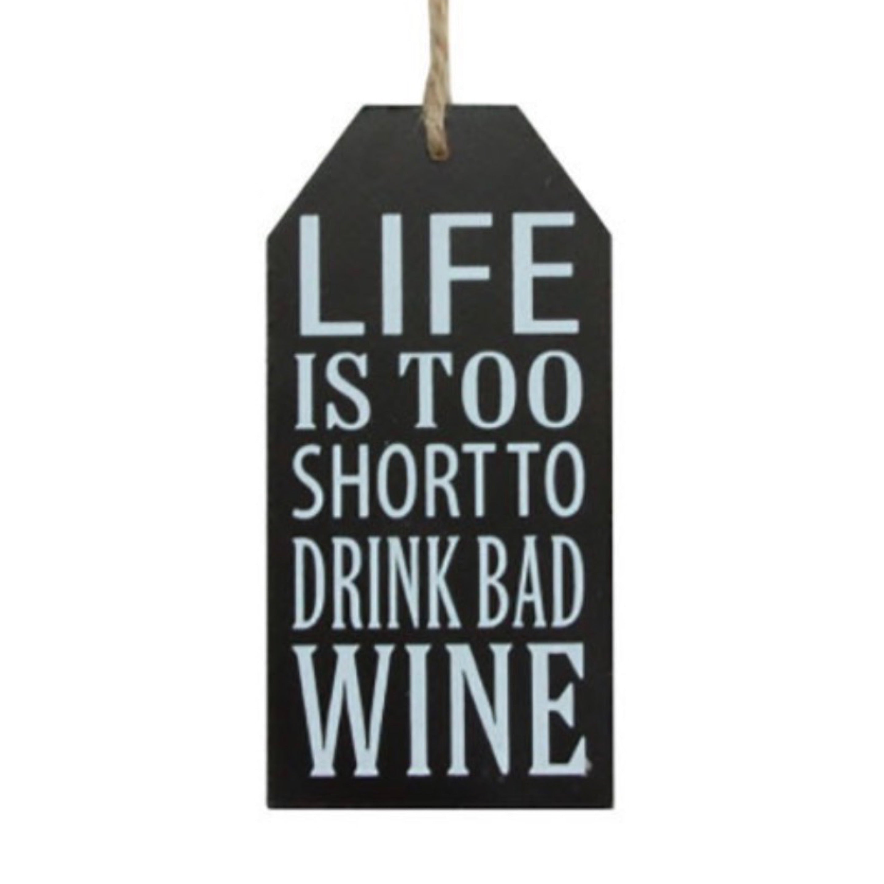 Life Is Too Short To Drink Bad Wine Card