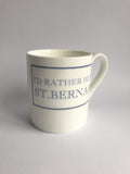 ‘I’d Rather Hug A St. Bernard’ Mug